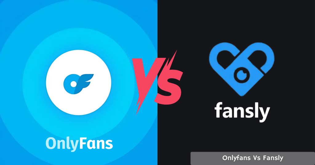 Onlyfans Vs Fansly