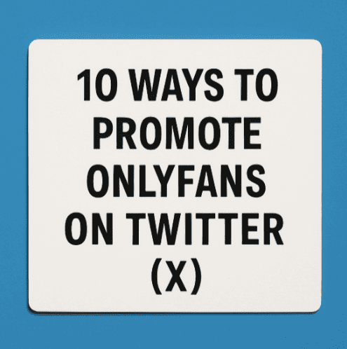 Promote OnlyFans On Twitter (X) Promote OnlyFans On Twitter (X)