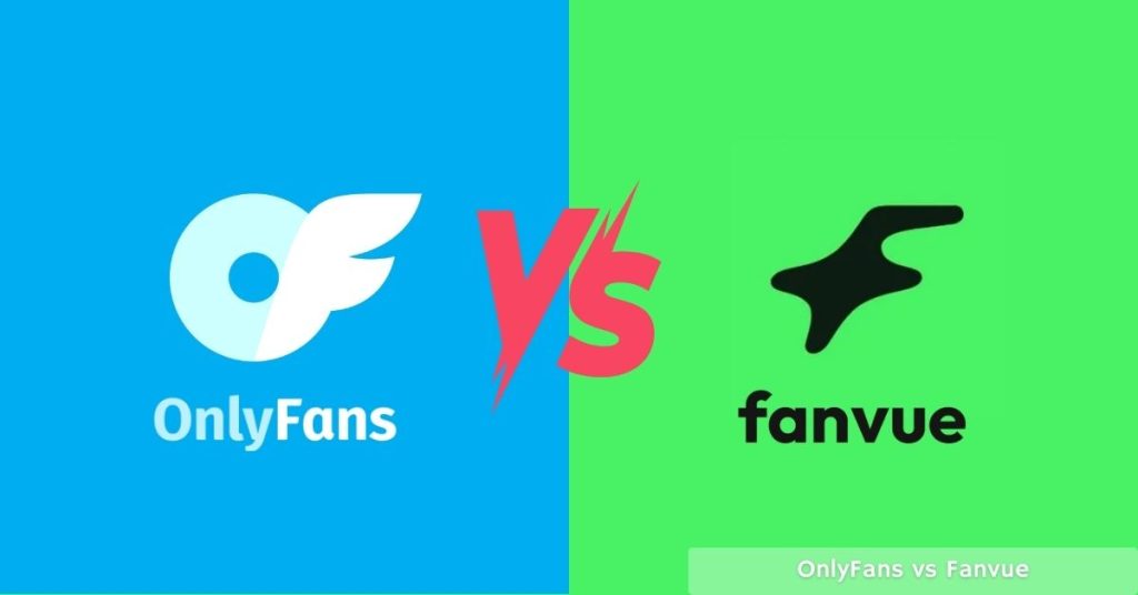 OnlyFans vs Fanvue
